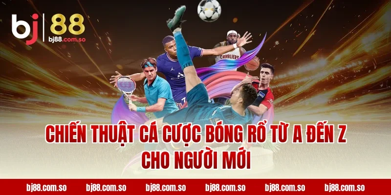 Chiến Thuật Cá Cược Bóng Rổ Từ A Đến Z Cho Người Mới