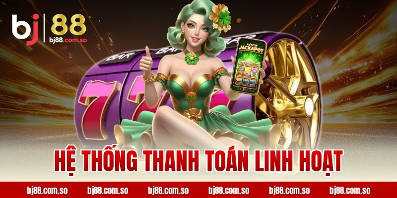 Hệ Thống Thanh Toán Linh Hoạt